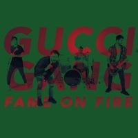 Fame On Fire - Gucci Gang