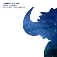 Jamiroquai - Space Cowboy (Michael Gray&rsquo;s Good Vibe Zone)