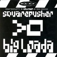 Squarepusher - Big Loada