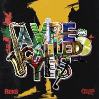 REKS & Nezra - A Vibe Called Yes