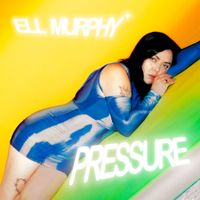 Ell Murphy - Pressure