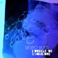 Despo Rutti - L'oreille de l'&eacute;quilibre