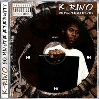 K-Rino - 80 Minute Eternity