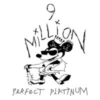 9Million - Perfect Platinum