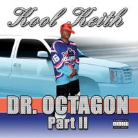 Kool Keith - Dr. Octagon Part II