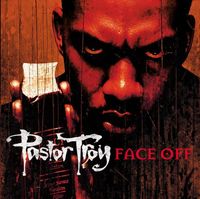 Pastor Troy - Face Off