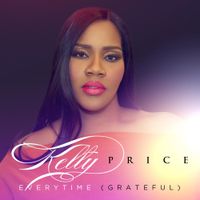 Kelly Price - Everytime (Grateful)
