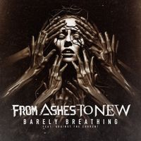 From Ashes To New - Barely Breathing