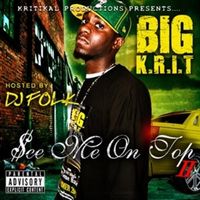 Big K.R.I.T. - See Me On Top Vol. 2