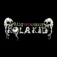 KOLA KID - Rave to the Grave