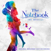 Broadway Cast - The Notebook (Original Broadway Cast Recording)