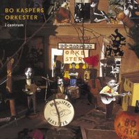 Bo Kaspers Orkester - I centrum