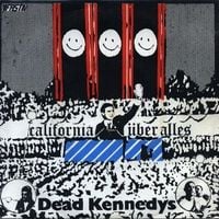 Dead Kennedys - California &Uuml;ber Alles