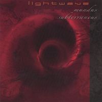 Lightwave - Mundus Subterraneus