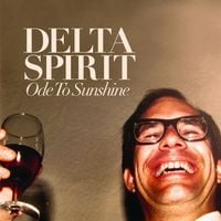 Delta Spirit - Ode to Sunshine
