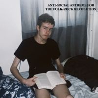 Elliott Sargent - Anti-Social Anthems for the Folk-Rock Revolution