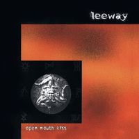 Leeway - Open Mouth Kiss