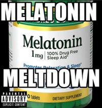 Mr Melatonin - Melatonin Meltdown