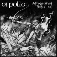 Appalachian Terror Unit - Oi Polloi & Appalachian Terror Unit Split