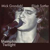 Mick Grondahl - Memphis Twilight