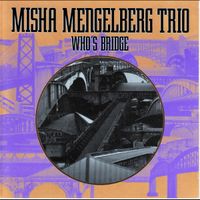 Misha Mengelberg - Who's Bridge