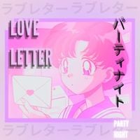 Party Night 天の川 - Love Letter