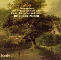 Gaudier Ensemble - Weber: Piano Quartet; Trio for flute, cello and piano; Quintet for clarinet & strings