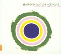 Quatuor Mosaïques - Beethoven: String Quartets Opus 18 Nos. 2 & 4