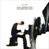 Júlio Resende - You Taste Like a Song