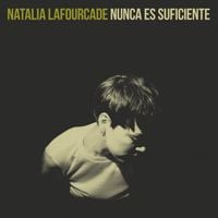 Natalia Lafourcade - Nunca es Suficiente