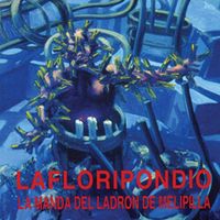 La Floripondio - La manda del ladr&oacute;n de Melipilla