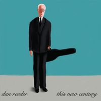 Dan Reeder - This New Century