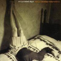 Complicated Shirt - Compromising Compositions