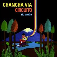Chancha V&iacute;a Circuito - R&iacute;o Arriba