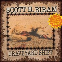 Scott H. Biram - Graveyard Shift