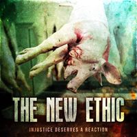 The New Ethic - Injustice Deserves a Reaction