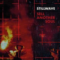 Stillwave - Sell Another Soul