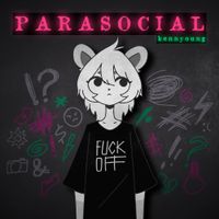 Kennyoung - Parasocial