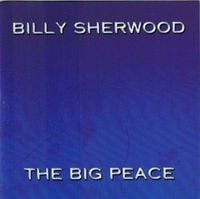 Billy Sherwood - The Big Peace