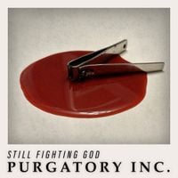 Still Fighting God - Purgatory Inc.