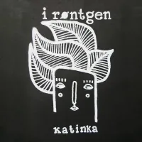 Katinka Band - I r&oslash;ntgen