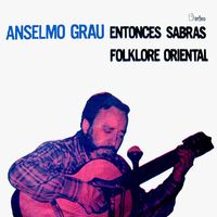 Anselmo Grau - Entonces sabr&aacute;s