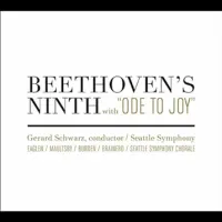 Seattle Symphony / Gerard Schwarz - Beethoven's Ninth with "Ode to Joy"
