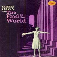 Skeeter Davis - The End of the World