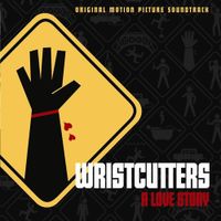 Various Artists - Wristcutters - A Love Story (Original Motion Picture Soundtrack)
