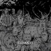 CLEARxCUT - For the Wild at Heart Kept in Cages
