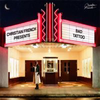 Christian French - Bad Tattoo
