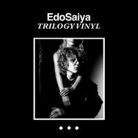 Edo Saiya - Trilogy Vinyl