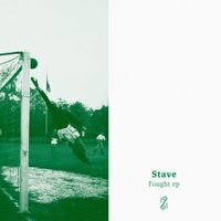 Stave - Fought