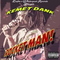 Kemet Dank - Rocketman